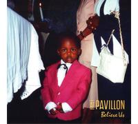 At Pavillon - Believe Us