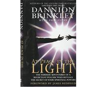 At Peace in the Light: The Further Adventures of a Reluctant Psychic Who Reveals the Secret of Your Spiritual Powers