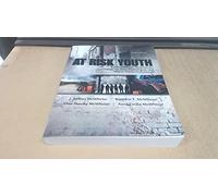 At Risk Youth: A Comprehensive Response for Counselors, Teachers, Psychologists, and Human Service Professionals