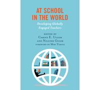 At School in the World : Developing Globally Engaged Teachers