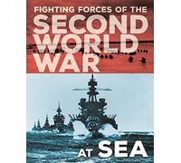 At Sea (The Fighting Forces of the Second World War)