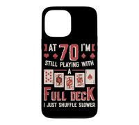 At Seventy Playing With A Full Deck Of Cards 70th Birthday Case for iPhone 13 Pro Max