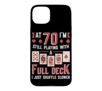 At Seventy Playing With A Full Deck Of Cards 70th Birthday Case for iPhone 15 Plus