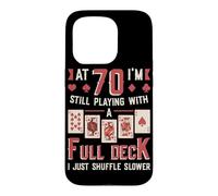 At Seventy Playing With A Full Deck Of Cards 70th Birthday Case for iPhone 15 Pro
