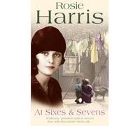 At Sixes And Sevens: a dramatic, page-turning Welsh saga from much-loved and bestselling author Rosie Harris