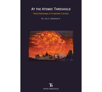 At the Atomic Threshold: From Hiroshima to Planetary Custody