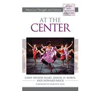 At the Center: American Thought and Culture in the Mid-Twentieth Century
