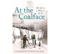 At the Coalface: My life as a miner's wife