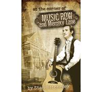 At the Corner of Music Row and Memory Lane: 50 Years of Music Memories and the Stars Who Made Them