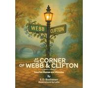 At The Corner of Webb & Clifton: Assorted Rhymes and Whimsies
