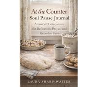 At the Counter Soul Pause Journal: A Guided Companion for Reflection, Prayer, and Everyday Faith (The Counter Collection)