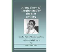 At the dawn of the first half of the 21st century: On the path of sound doctrine