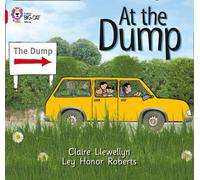 At the Dump: A non-fiction recount of a family trip to the dump. (Collins Big Cat)