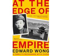 At the Edge of Empire: A Family's Reckoning with China (Main)