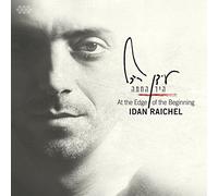 At the Edge of the Beginning by Idan Raichel (2016-08-03)