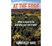 At the Edge: What Is Mine to Do? And Who Can I Do It With?