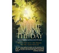 At the End of the Day: Church of England perspectives on end of life issues