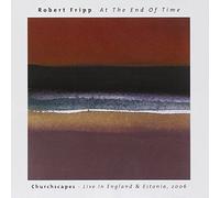 At the End of Time By Robert Fripp (2009-02-23)
