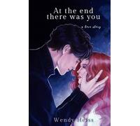 At the end there was you: a novella (Blue Fairytales)
