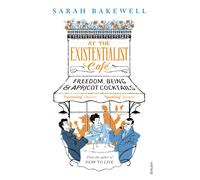 At The Existentialist Café: Freedom, Being, and Apricot Cocktails