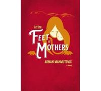 At the Feet of Mothers