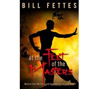 At the Feet of the Masters: Martial Arts Mentors and Apprentices in East Asia