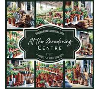 At the Gardening Centre: Scrapbook, craft, decoupage paper, 24 double-sided sheets, 12 designs, 6'' x 6''