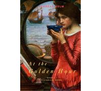 At the Golden Hour - Historical Novel: Book 2 (The Hours)