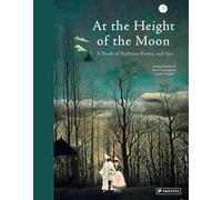 At the Height of the Moon: A Book of Bedtime Poetry and Art
