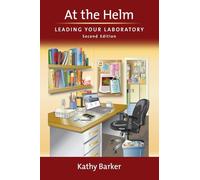 At the Helm: Leading Your Laboratory, Second Edition