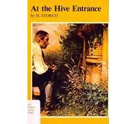 [(At the Hive Entrance)] [By (author) H Storch] published on (October, 2014)