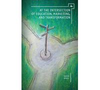 At the Intersection of Education, Marketing, and Transformation