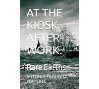 AT THE KIOSK AFTER WORK.: Rare Earths
