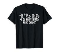 at The Lake Beer Thirty Wine O'Clock Funny Quote T-Shirt