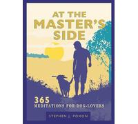 At the Master's Side: 365 meditations for dog-lovers
