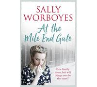 At the Mile End Gate: A romantic saga full of life and set against a dramatic backdrop