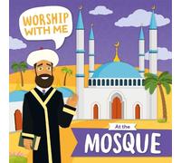 At the Mosque (Worship With Me)