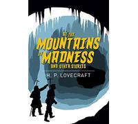 At the Mountains of Madness and Other Stories (Arcturus Classics, 134)