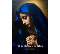 At the Parting of the Ways: from The Catholic Girl's Guide (Guides for Catholic Youth)