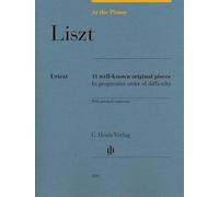 At the Piano - Liszt: 11 well-known original pieces - Piano - Score - (HN 1819_: 11 well-known original pieces in progressive order of difficulty with practical comments