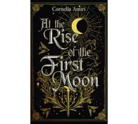 At The Rise Of The First Moon