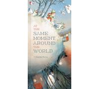 At the Same Moment, Around the World