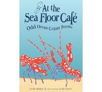At the Sea Floor Café: Odd Ocean Critter Poems
