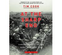 At the Sharp End Volume One: Canadians Fighting The Great War 1914-1918 by Tim Cook (2009-09-29)