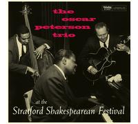 OSCAR PETERSON TRIO - At The Stratford Shakespearean Festival (Centennial Edition) [VINYL]