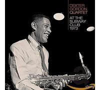 Dexter Gordon Quartet : At the Subway Club 1973 CD 2 discs (2019) NEW