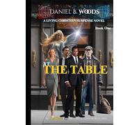 At The Table: A Christian redemption thriller of spiritual warfare, mercy, and second chances. (At The Table: The Gift of Christ Restored to the Poor : The Other Table)