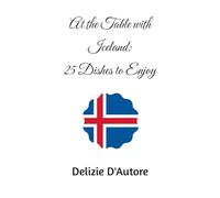 At the Table with Iceland: 25 Dishes to Enjoy (Food of Europe)