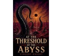 At the Threshold of the Abyss (Lovecraftian Space Horrors)
