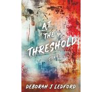 At the Threshold: Stories